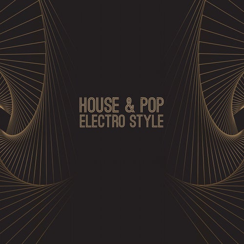 House & Pop: Electro Style