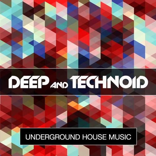 Deep & Technoid - Underground House Music Vol. 6