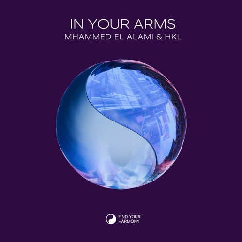 Mhammed El Alami & Hkl — In Your Arms (2026)