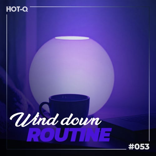 Wind Down Routine 053