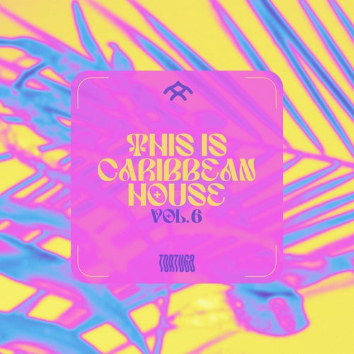 This Is Caribbean House, Vol.6 (2025) - Tortuga
