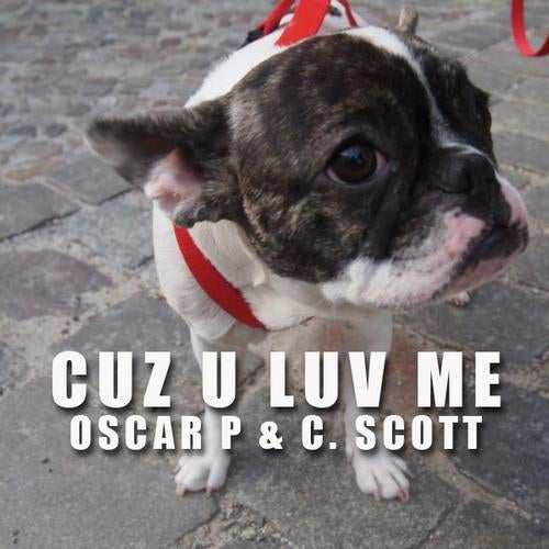 Cuz U Luv Me
