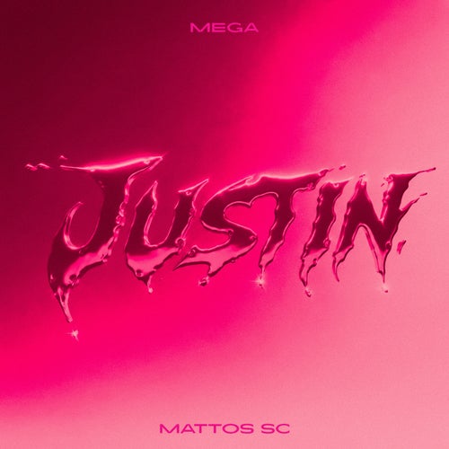 MEGA JUSTIN