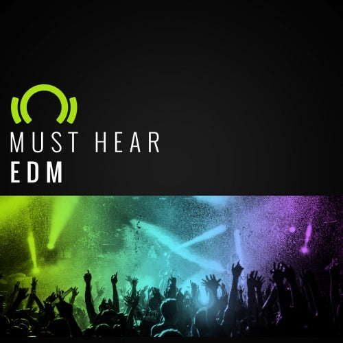 Must Hear EDM Tracks 