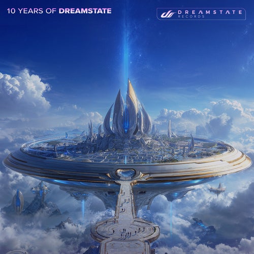 10 Years of Dreamstate (2025) - Dreamstate (Trance (Main Floor),Mainstage,Melodic House & Techno) Album Cover