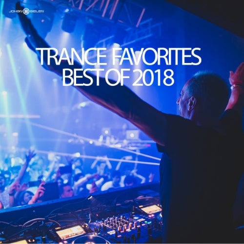 Trance Favorites Best Of 2018 by Johan Gielen