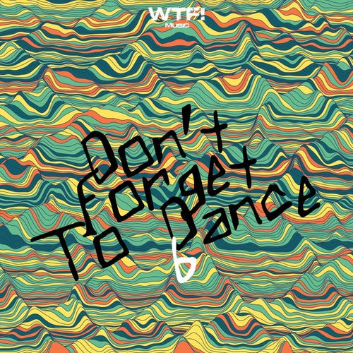 Don't Forget To Dance 6