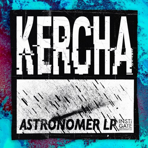 Download Kercha - Astronomer LP (Album) (INSTILP002) mp3