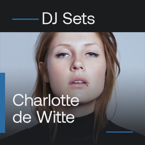 Charlotte de Witte Artist Series