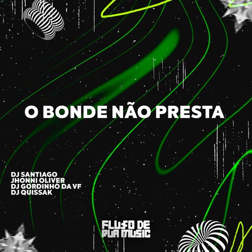 O Bonde Nao Presta