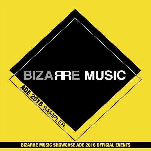 Cover art for Bizarre Music Ade 2016 Sampler - Bizarre Music Showcase Ade 2016 Official Events