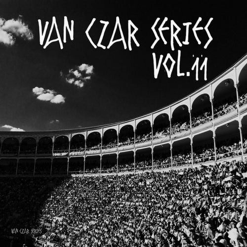 Van Czar Series, Vol. 11 (Compiled & Mixed by Van Czar)