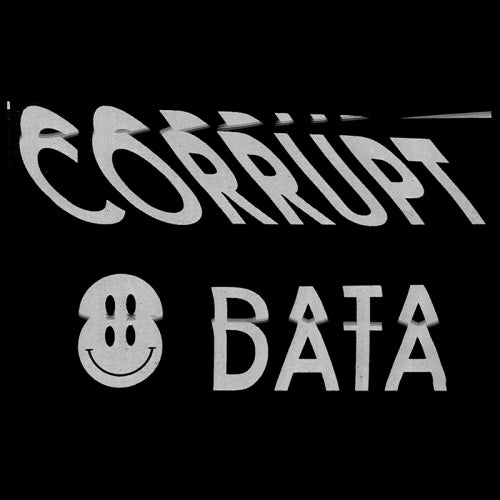CORRUPT DATA