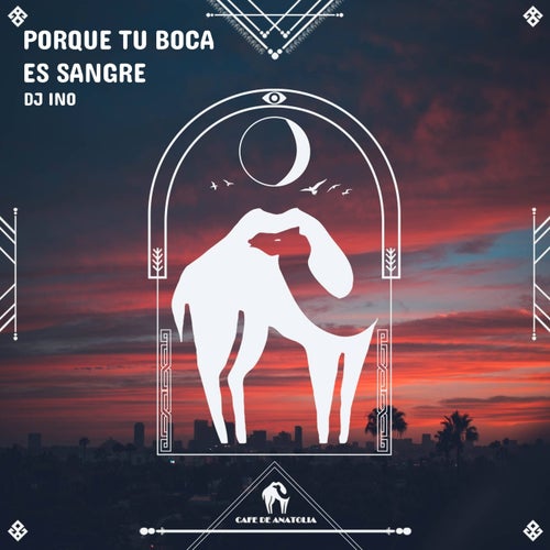 Porque Tu Boca Es Sangre