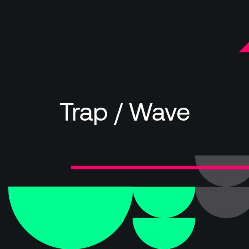 Warm-Up Essentials 2022: Trap / Wave