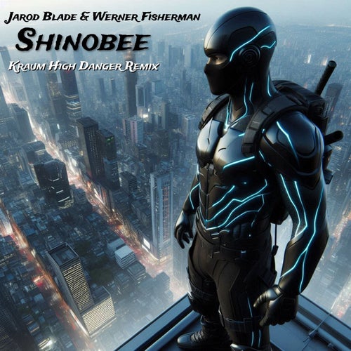 Shinobee (Kraum High Danger Remix)