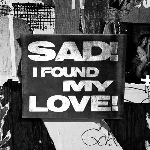 SAD! I FOUND MY LOVE!