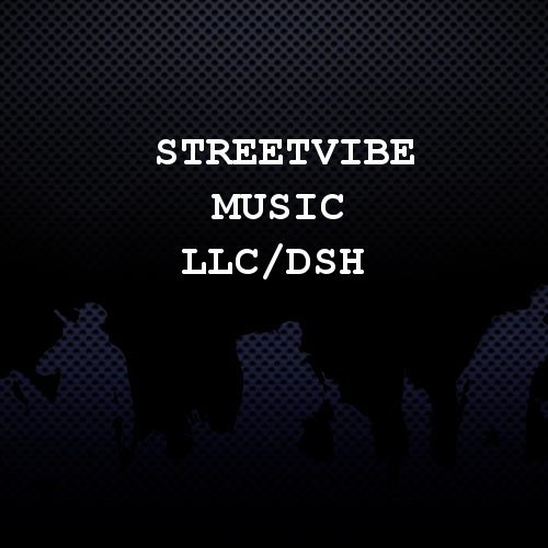 StreetVibe Music LLC/DSH