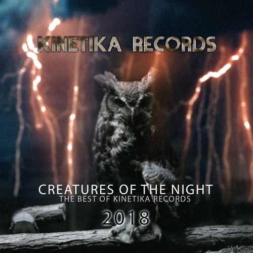 Creatures Of The Night: The Best Of Kinetika Records 2018