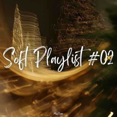 Soft Playlist #02