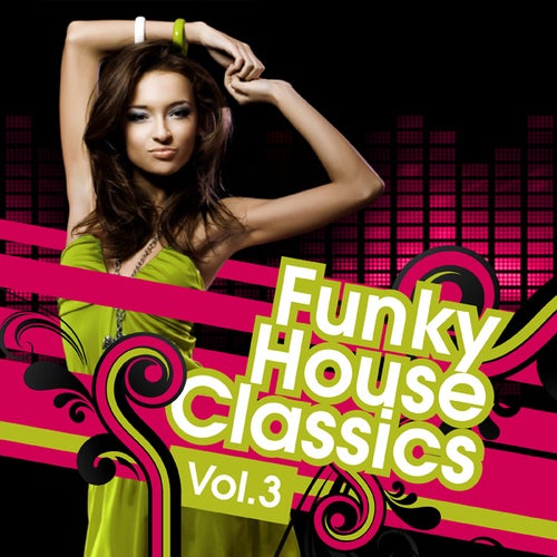 Funky House Classics - Volume 3