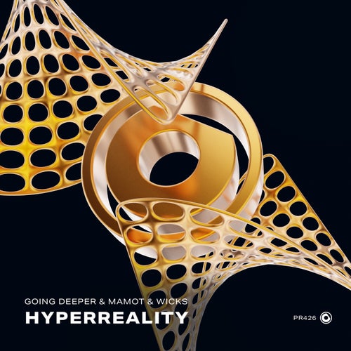 Going Deeper & Mamot & Wicks - Hyperreality (2024)