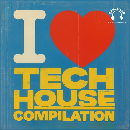 I Love Tech House Compilation