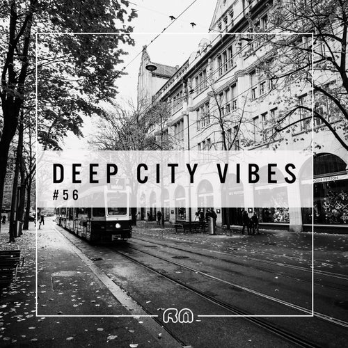 Deep City Vibes Vol. 56