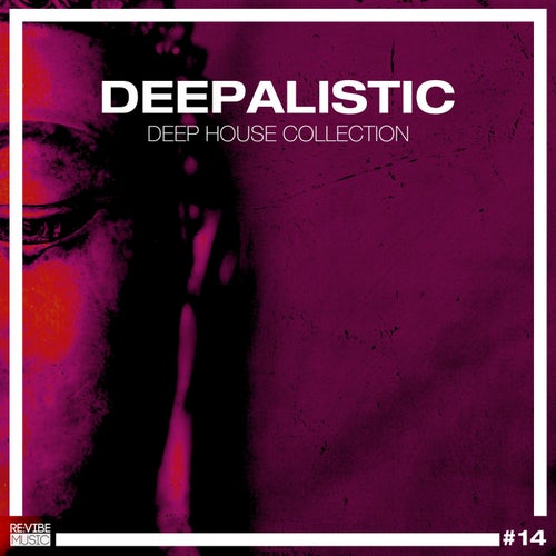 Deepalistic - Deep House Collection, Vol. 14