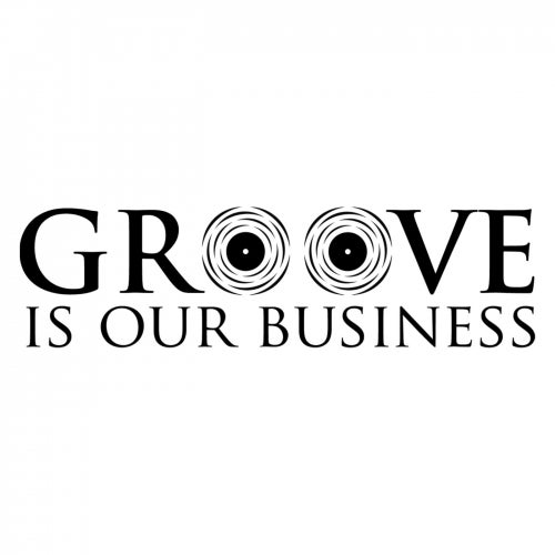 Groove Is Our Business