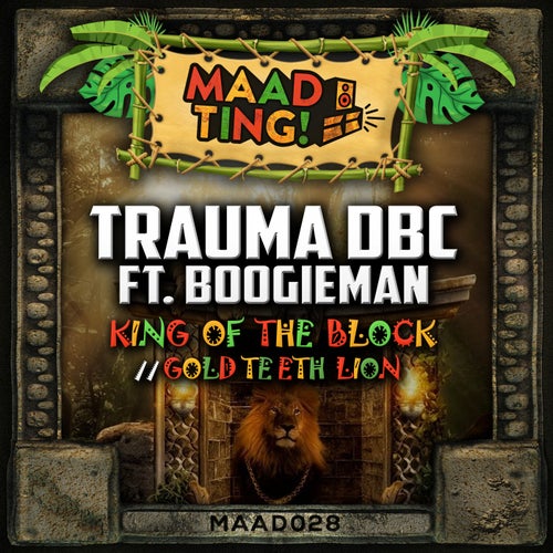 King of the Block / Gold Teeth Lion