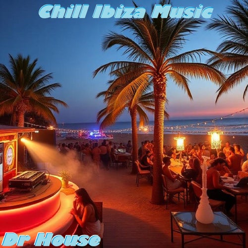 Chill Ibiza Music