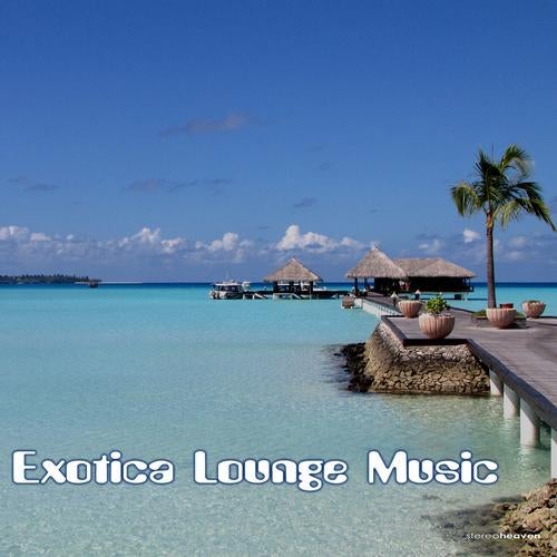 Exotica Lounge Music