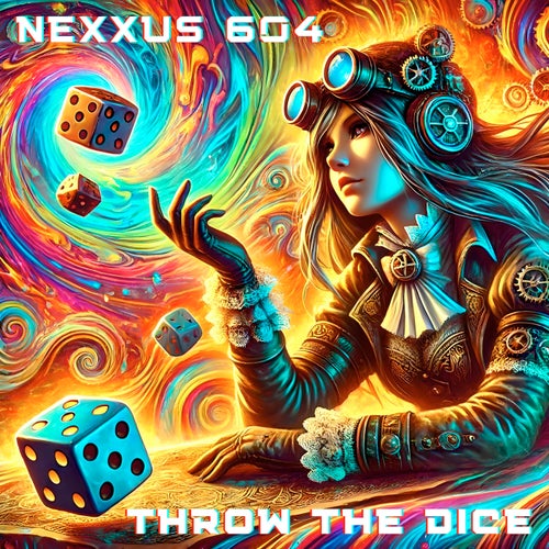  Nexxus 604 - Throw The Dice (2024) 