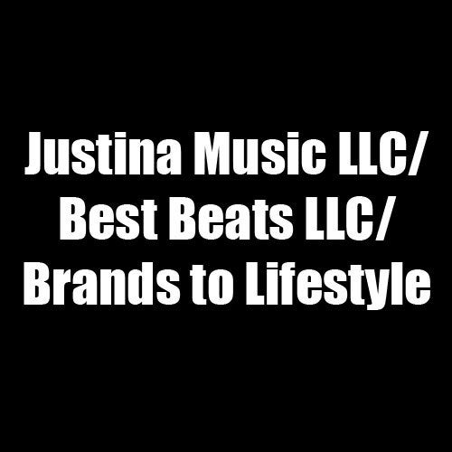 Justina Music LLC/Best Beats LLC/Brands to Lifestyle