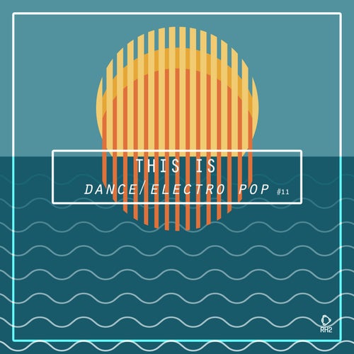 This Is Dance/Electro Pop, Vol. 11