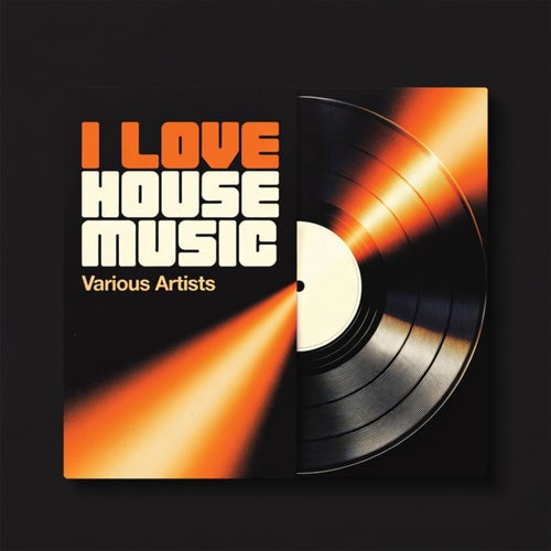 I Love House Music