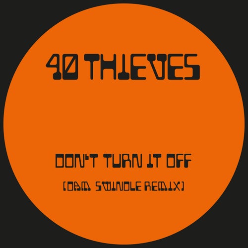 Don't Turn It Off (Dam Swindle Remix)