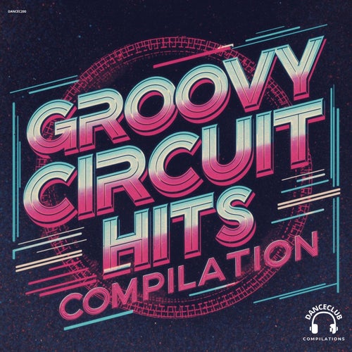 Groovy Circuit Hits Compilation