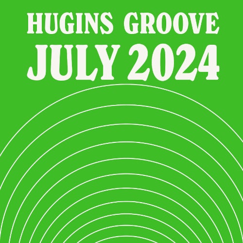 Hugins Groove Juli 2024