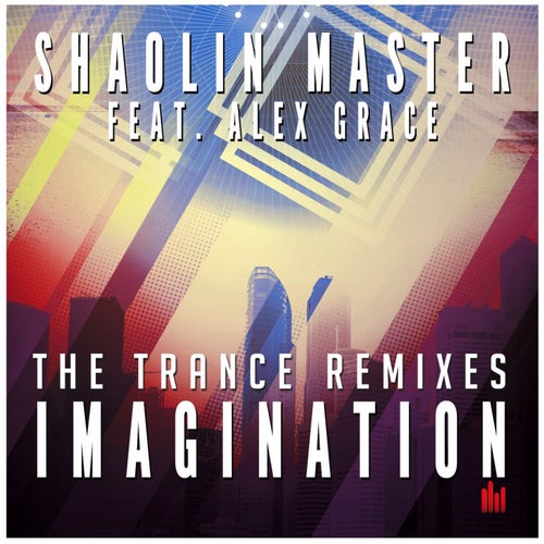 Imagination (The Trance Remixes) (feat. Alex Grace)