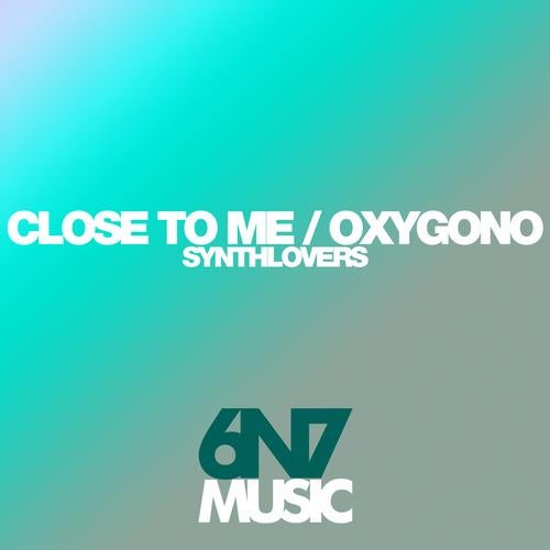 Close To Me/Oxygono EP