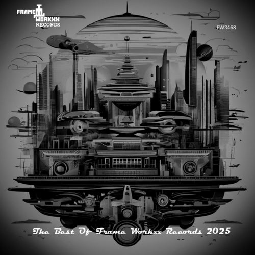 The Best Of Frame Workxx Records 2025