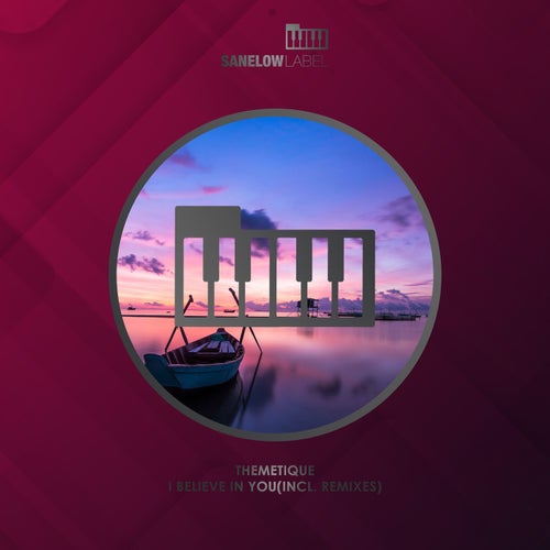 I Believe in You (Incl. Remixes)