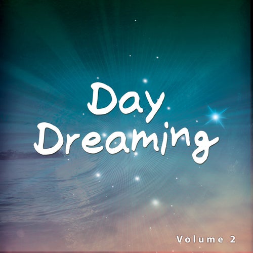 Day Dreaming, Vol. 2 (Chill Out & Smooth Relax Tunes )