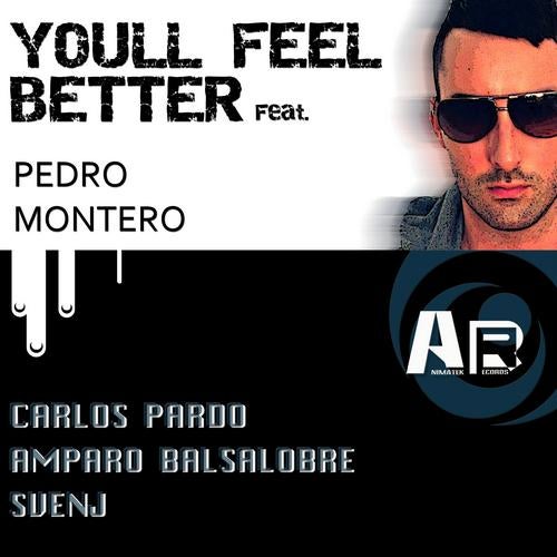 Youll Feel Better Feat Pedro Montero