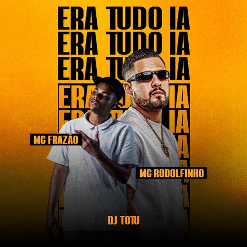 Era Tudo IA