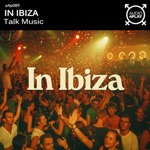 In Ibiza by Talk Music