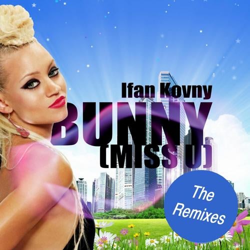 Bunny (Miss U) The Remixes