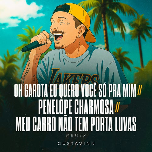 Oh Garota Eu Quero Você Só Pra Mim / Penelope Charmosa / Meu Carro Não Tem Porta Luvas (Remix)